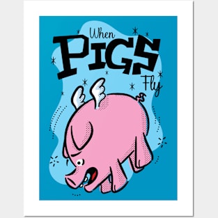 When Pigs Fly Posters and Art